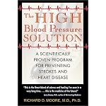 The High Blood Pressure Solution: A Scientifically Proven Program for Preventing Strokes and Heart Disease book cover