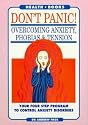 Don't Panic - Overcoming Anxiety, Phobias & Tension