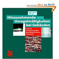 Hinzunehmende Unregelm��igkeiten bei Geb�uden: Typische Erscheinungsbilder - Beurteilungskriterien - Grenzwerte
