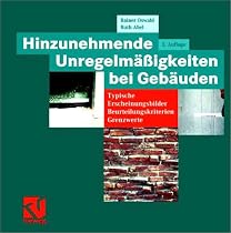 Hinzunehmende Unregelm&auml;&szlig;igkeiten bei Geb&auml;uden: Typische Erscheinungsbilder - Beurteilungskriterien - Grenzwerte
