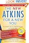 New Atkins for a New You: The Ultimate Diet for Shedding Weight and Feeling Great