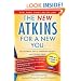 New Atkins for a New You: The Ultimate Diet for Shedding Weight and Feeling Great.