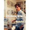 Remembering Bill Neal: Favorite Recipes from a Life in Cooking
