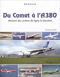 Du Comet à l\'A380 : Histoire des avions de lignes à réaction