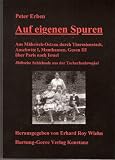 Auf eigenen Spuren: Aus M&auml;hrisch-Ostrau durch Theresienstadt, Auschwitz I, Mauthausen, Gusen III &uuml;ber Paris nach Israel - J&uuml;dische Schicksale aus der Tschechoslowakei - Peter Erben
