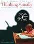Thinking Visually: Step-by-Step Exercises That Promote Visual, Auditory, and Kinesthetic Learning