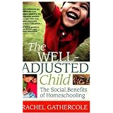 The Well-Adjusted Child: The Social Benefits of Homeschooling