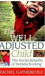 The Well-Adjusted Child: The Social Benefits of Homeschooling