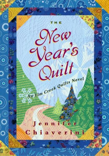 The New Year's Quilt (Elm Creek Quilts Series #11)