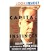 Capital Instincts: Life as an Entrepreneur, Financier, and Athlete