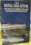 The Royal Oak affair : the saga of Admiral Collard and Bandmaster Barnacle