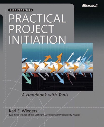 Practical Project Initiation: A Handbook with Tools (Developer Best Practices)