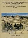 Chogha Mish, Volume II: The Development of a Prehistoric Regional Center in Lowland Susiana, Southwestern Iran. Final Report on the Last Six Seasons of ... Institute of the University of Chicago)