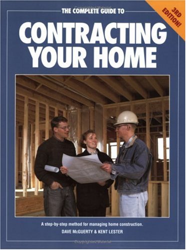 The Complete Guide to Contracting Your Home - Betterway Books - 1558704655 - ISBN:1558704655