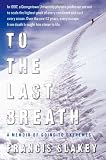 To the Last Breath: A Memoir of Going to Extremes