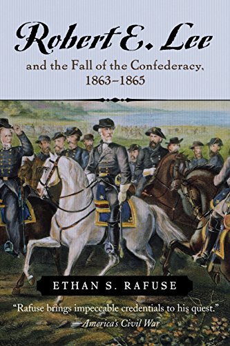 Robert E. Lee and the Fall of the Confederacy, 1863-1865 (The American Crisis Series: Books on the Civil War Era)