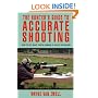The Hunter's Guide to Accurate Shooting: How to Hit What You're Aiming at in Any Situation