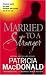 Married to a Stranger: A Novel