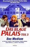 Das Blaue Palais: Das Medium [VHS]