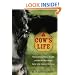 A Cow's Life: The Surprising History of Cattle, and How the Black Angus Came to Be Home on the Range