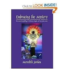 Embracing the Mystery: The Sacred Unfolding in Ordinary People and Everyday Lives