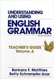 Understanding and Using English Grammar: Teacher`s Guide, Volume A