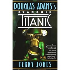 Douglas Adams's Starship Titanic: A Novel (Taschenbuch)