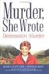 Murder,She Wrote: Destination--Murder (Murder She Wrote)