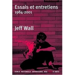 Essais et entretiens 1984-2001 : Jeff Wall