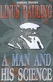 ISBN: 0595001017 - Linus Pauling: A Man and His Science