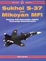 Sukhoi S-37 and Mikoyan MFI: Russian Fifth-Generation Fighter Demonstrators - Red Star Vol. 1