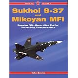 Red Star V01 Sukhoi S-37 & Mik: Russian Fifth-generation Fighter Demonstratorsvon "E. Gordon"