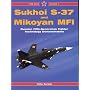Sukhoi S-37 and Mikoyan MFI: Russian Fifth-Generation Fighter Demonstrators (Red Star, Vol. 1)