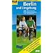 ADFC Regionalkarten, Berlin und Umgebung: Alle Radtouren f�r Wochenendtour und Tagesausflug