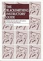 Blacksmithing Instructors' Guide: Sixteen Lesson Plans with Teaching Advice