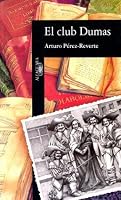 El club Dumas/ The Club Dumas (Alfaguara Hispanica) (Spanish Edition)