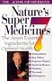 Nature's Super Seven Medicines: The Seven Essential Ingrediants for Optimal Health