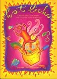 Hot Licks: Great Recipes for Making and Cooking with Hot Sauces