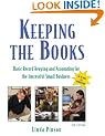 Keeping the Books: Basic Recordkeeping and Accounting for the Successful Small Business