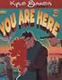 You Are Here