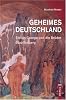 Geheimes Deutschland. Stefan George und die Brueder Stauffenberg