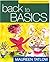 The Back to Basics Cookbook: Start from the Beginning