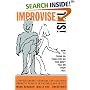 Improvise This! How to Think on Your Feet So You Don't Fall on Your Face