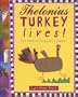 Thelonius Turkey Lives!