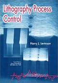 Lithography Process Control (SPIE Tutorial Texts in Optical Engineering Vol. TT28)