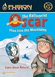 Review Fusion Academia  / Oscar The Balloonist Flies into The Mountains