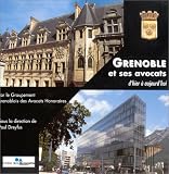Grenoble et ses avocats, d'hier � aujourd'hui