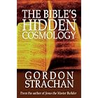 Click here to buy Bible's Hidden Cosmology by  Gordon Strachan.
