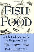 Fish Food: A Fly Fisher's Guide To Bugs And Bait
