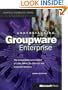 Understanding Groupware in the Enterprise (Strategic Technology)